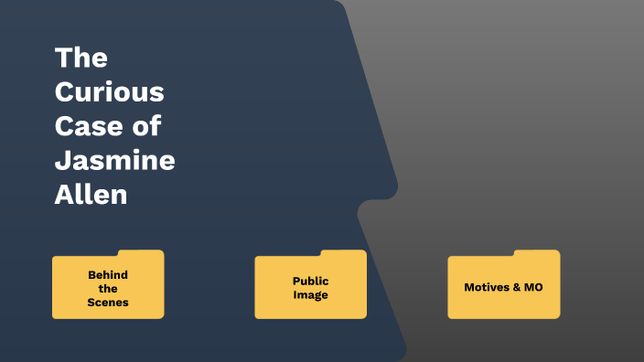 In the case of Jasmine by Jasmine Allen on Prezi