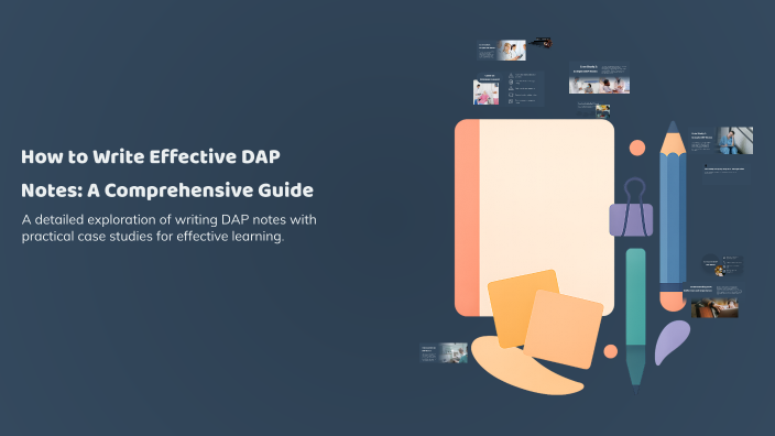 How to Write Effective DAP Notes: A Comprehensive Guide by Christine ...