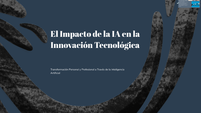 La Revolución de la IA en mi Vida by Andres Rodriguez Conde on Prezi
