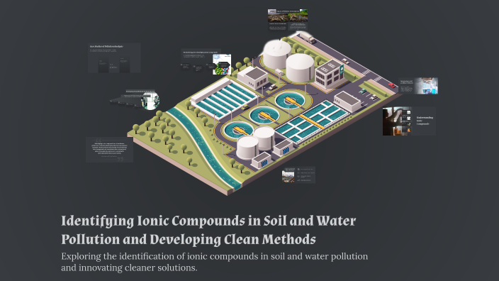 Compound Pollution Identifying Ionic Compounds in Soil and Water Pollution and Developing ...