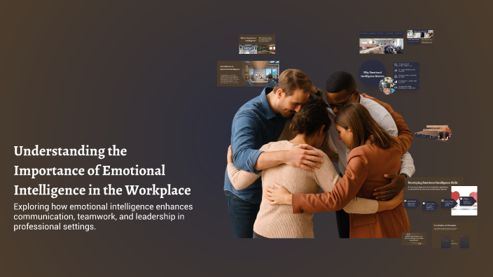 Understanding the Importance of Emotional Intelligence in the Workplace ...