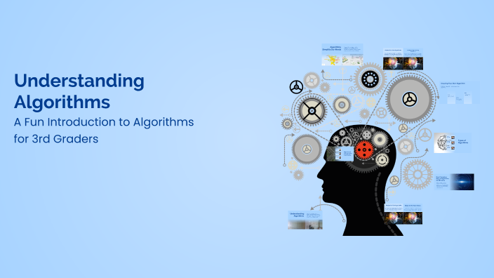 Student Work Algorithm Understanding Algorithms by students Sttudents on Prezi