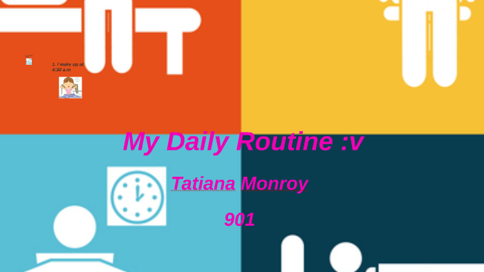 My Daily Routine by angie tatiana monroy cruz on Prezi