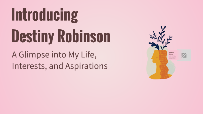 Introducing Destiny Robinson By Destiny Robinson On Prezi