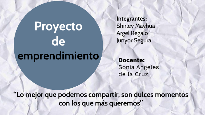 Proyecto de Emprendimiento 5to B by Emprendedores en Pandemia on Prezi