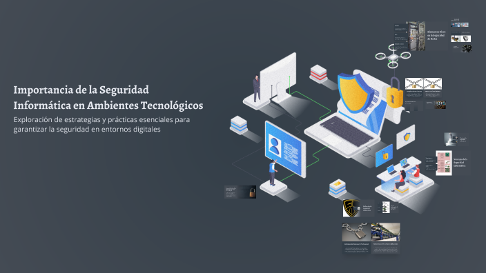 Importancia de la Seguridad Informática en Ambientes Tecnológicos by ...