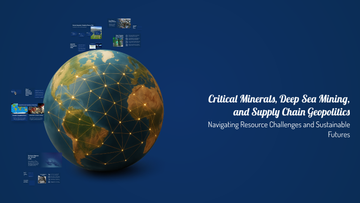 Critical Minerals, Deep Sea Mining, and Supply Chain Geopolitics by ...
