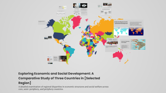 Social Development Comparison Exploring Economic and Social Development: A Comparative Study of Three ...
