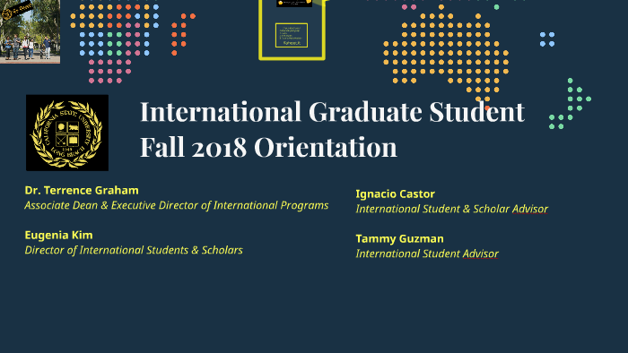 Fall 2018 CSULB International Graduate Student Orientation by Eugenia ...