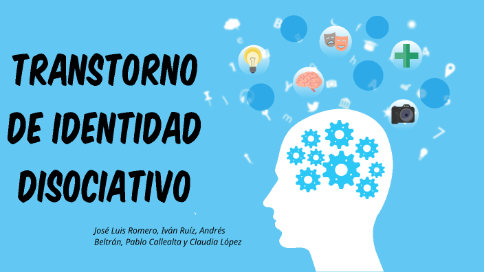 Transtorno de Identidad Disociativo by Claudialpzz on Prezi