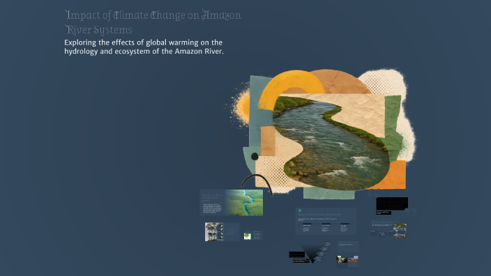 Impact of Climate Change on Amazon River Systems by Evangelina Boucher ...