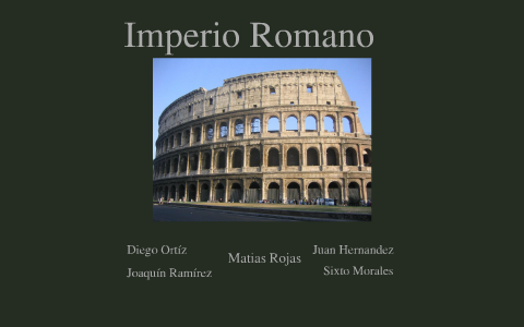 El Imperio Romano by Joaquín Ignacio on Prezi