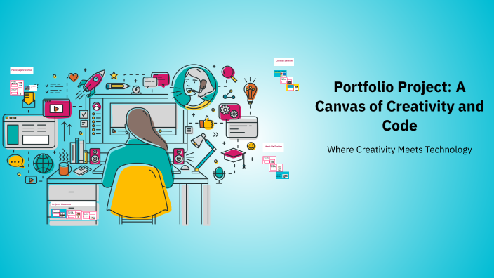 Portfolio Project: A Canvas of Creativity and Code by Story time on Prezi