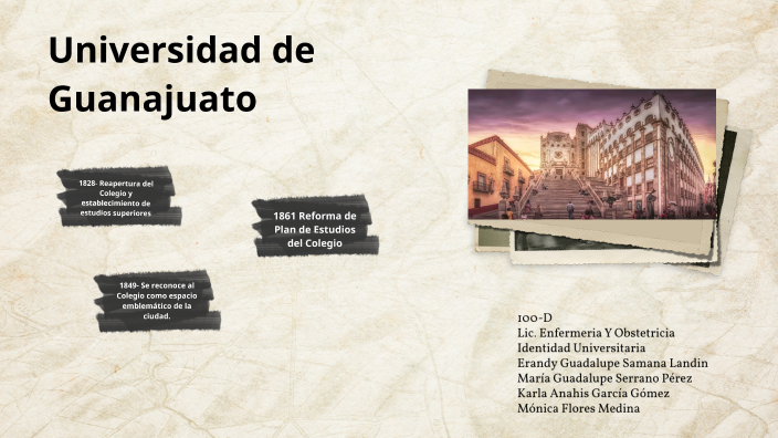 Historia De La Universidad De Guanajuato By Monica Flores Medina On Prezi