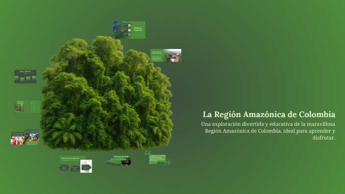 La Región Amazónica de Colombia by maciel dorado on Prezi
