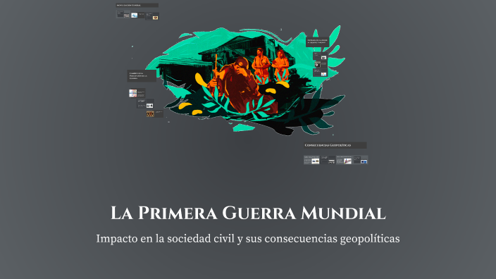 La Primera Guerra Mundial by Rodrigo Maldonado on Prezi