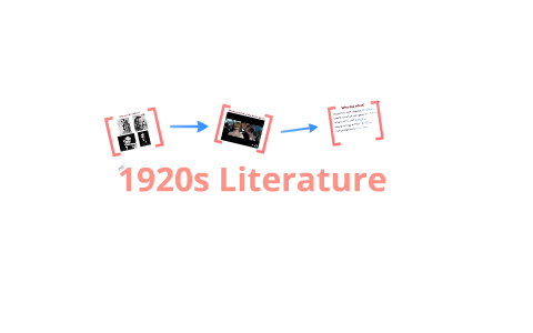 1920s Literature by group1 literature on Prezi