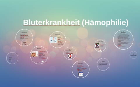 Bluterkrankheit (Hämophilie) By Therese Dix On Prezi