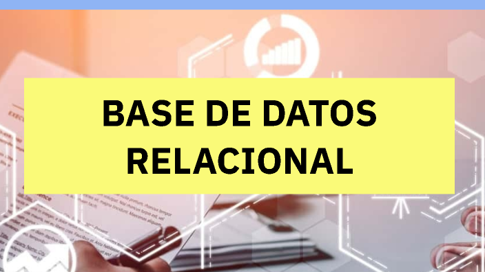 BASE DE DATOS RELACIONAL by Rudy Sánchez on Prezi