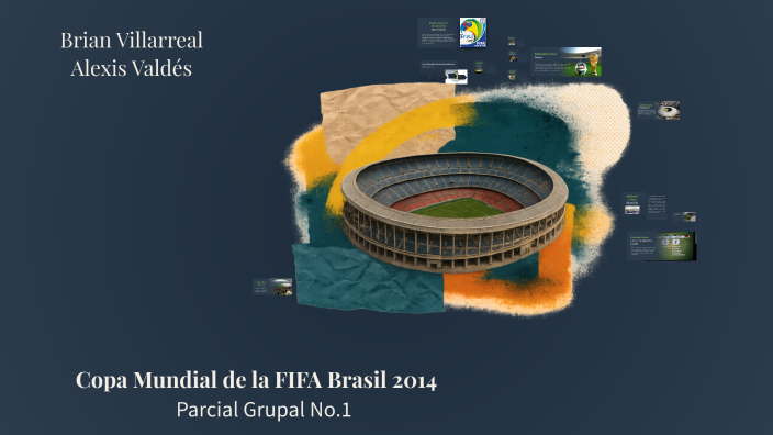 Copa Mundial de la FIFA Brasil 2014 by Brian Villarreal on Prezi