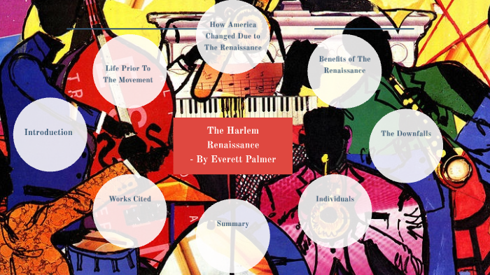 The Harlem Renaissance by Everett Palmer on Prezi