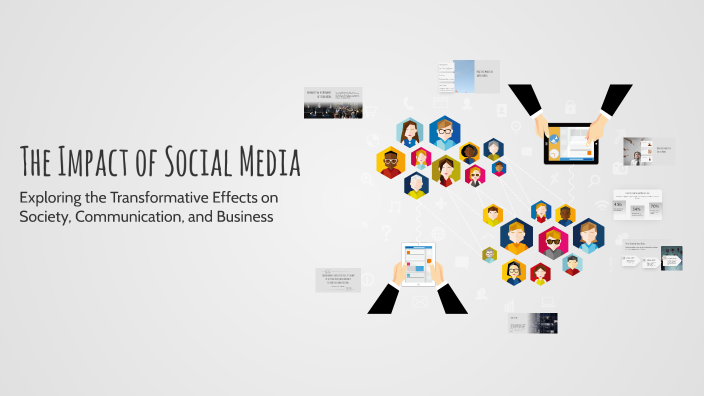 The Impact of Social Media by Tanni Dey on Prezi