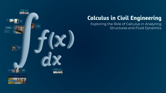 Calculus in Civil Engineering by owen tannhill on Prezi