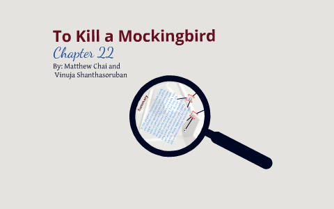 To Kill A Mockingbird: Chapter 22 By Vinuja Shan On Prezi