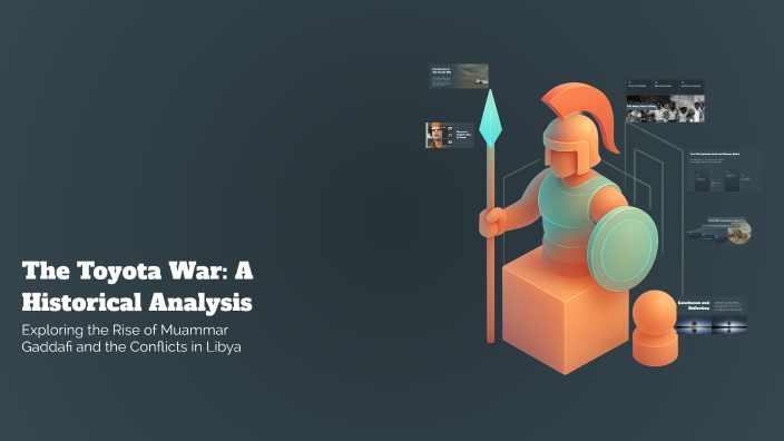 The Toyota War: A Historical Analysis by moataz jeeran on Prezi