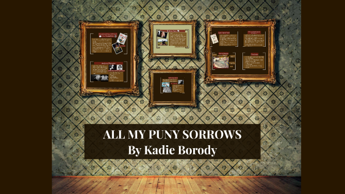 all my puny sorrows author