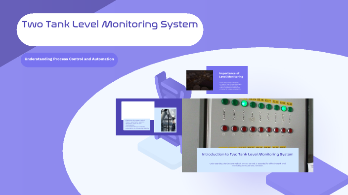 Two Tank Level Monitoring System by sid telgote on Prezi