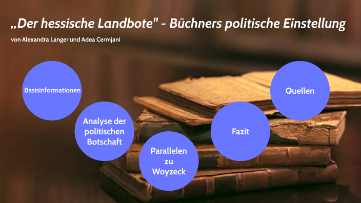 Deutsch - Der hessische Landbote by Alexandra Langer on Prezi