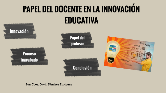 INNOVACIÓN EDUCATIVA by David Sanchez on Prezi