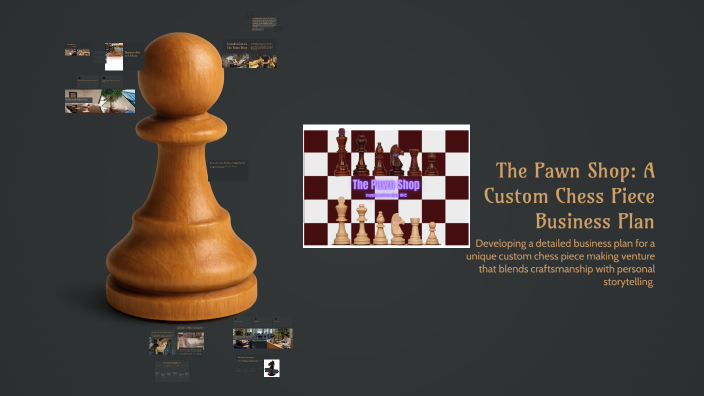 The Pawn Shop: A Custom Chess Piece Business Plan by Johnny Culdesac on ...