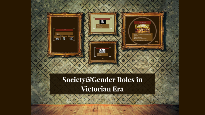 Societyandgender Roles In Victorian Era By Elif Tek On Prezi