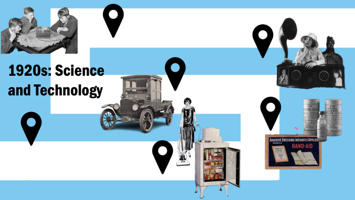1920s: Science and Technology by Jenna Heinaman on Prezi