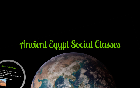 Ancient egypt Social Classes by Toly Phasavath on Prezi