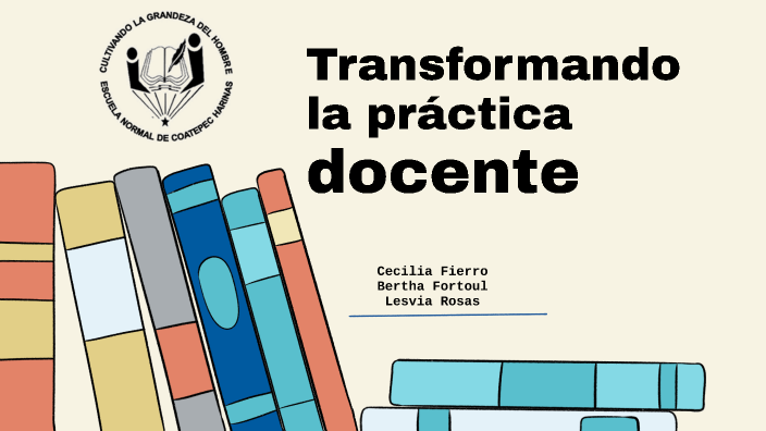 Transformando la práctica docente by FER SALAZAR on Prezi