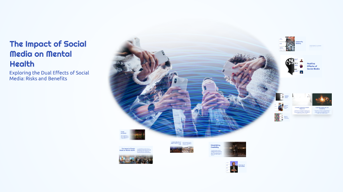 The Impact of Social Media on Mental Health by Melanie Gonzalez on Prezi