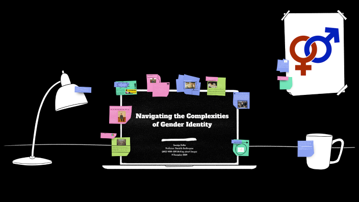 Navigating the Complexities of Gender Identity by Sanaya Sidhu on Prezi