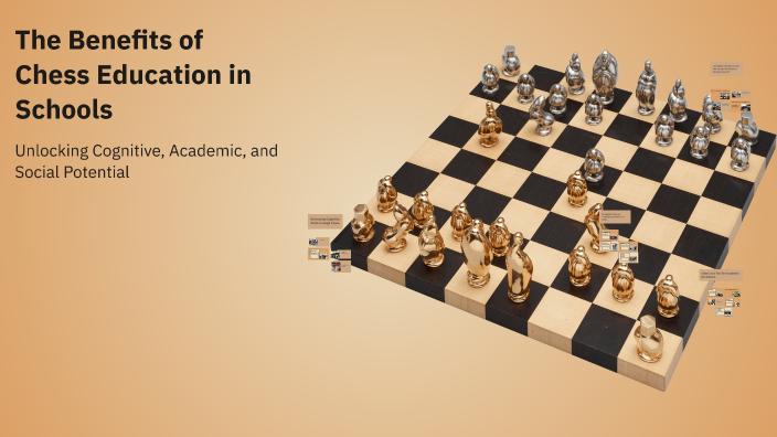 The Benefits of Chess Education in Schools by Lorenzo Sarhan on Prezi