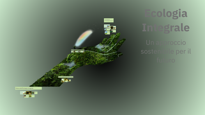 Ecologia Integrale by tipo collo on Prezi