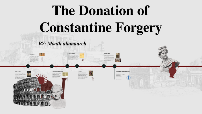 The Donation of Constantine Forgery by Moath Alamayreh on Prezi