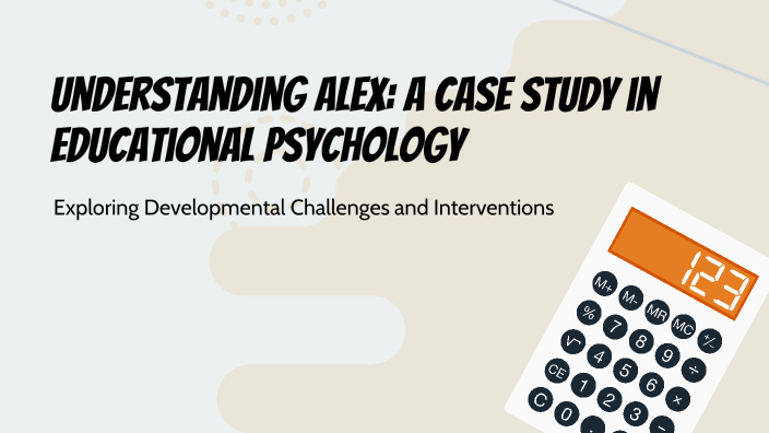 Understanding Alex: A Case Study in Educational Psychology by Le Binh ...