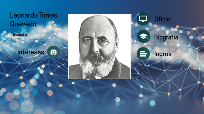 presentacion de leonardo torres quevedo by Pablo Hernández Martín on Prezi