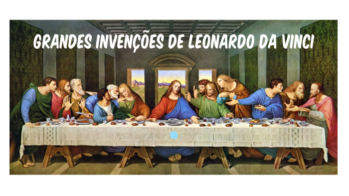 Leonardo Da Vinci – Grandes Invenções By Fernanda Pires Claro On Prezi