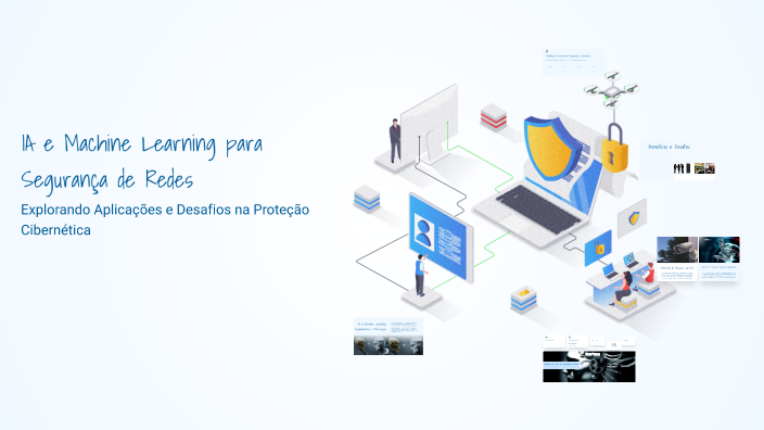 IA e Machine Learning para Segurança de Redes by Soled by Hunter on Prezi