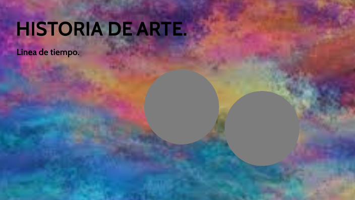 HISTORIA DEL ARTE. by ESMERALDA NICOLAS on Prezi