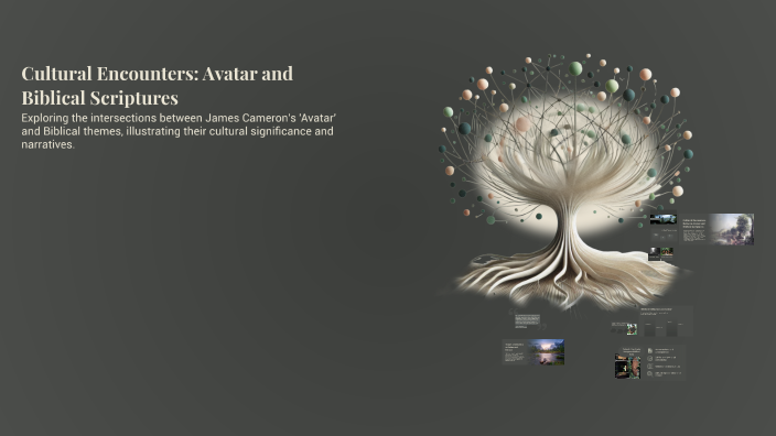 Cultural Scriptures Cultural Encounters: Avatar and Biblical Scriptures by Zion Jones on Prezi
