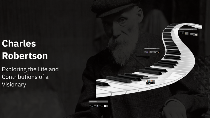 Charles Robertson by Kahmaliy Wheatley on Prezi